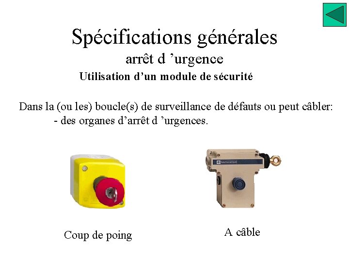 Spécifications générales arrêt d ’urgence Utilisation d’un module de sécurité Dans la (ou les)