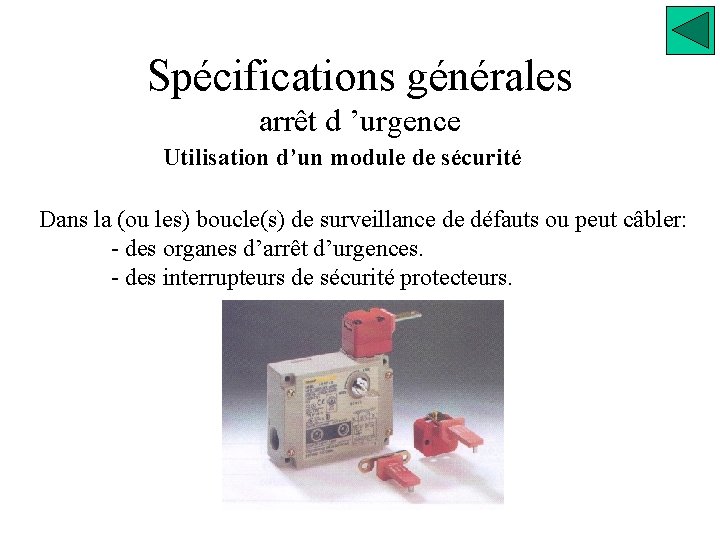 Spécifications générales arrêt d ’urgence Utilisation d’un module de sécurité Dans la (ou les)