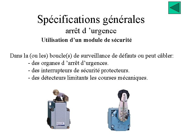 Spécifications générales arrêt d ’urgence Utilisation d’un module de sécurité Dans la (ou les)
