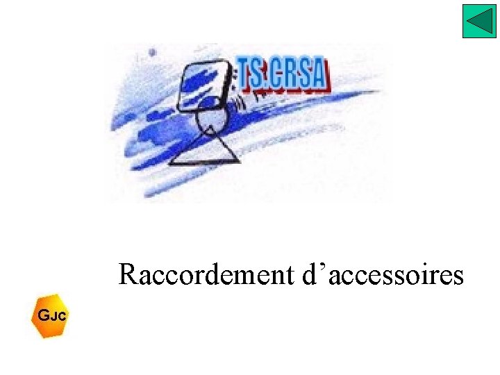 Raccordement d’accessoires 