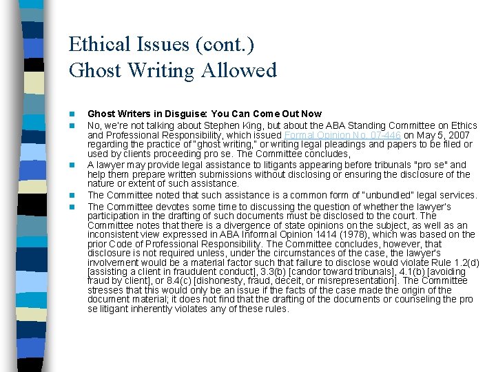 Ethical Issues (cont. ) Ghost Writing Allowed n n n Ghost Writers in Disguise: