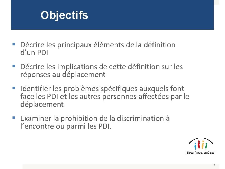 Objectifs § Décrire les principaux éléments de la définition d’un PDI § Décrire les