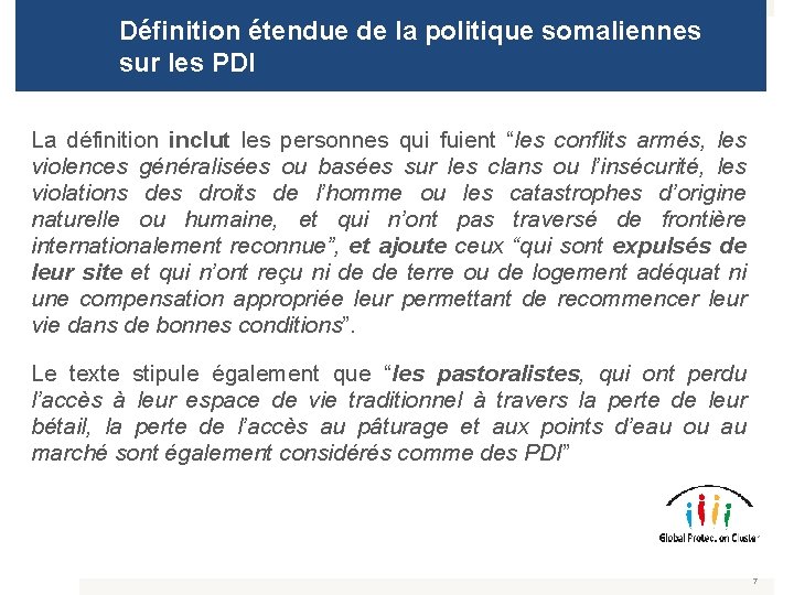 Définition étendue de la politique somaliennes sur les PDI La définition inclut les personnes