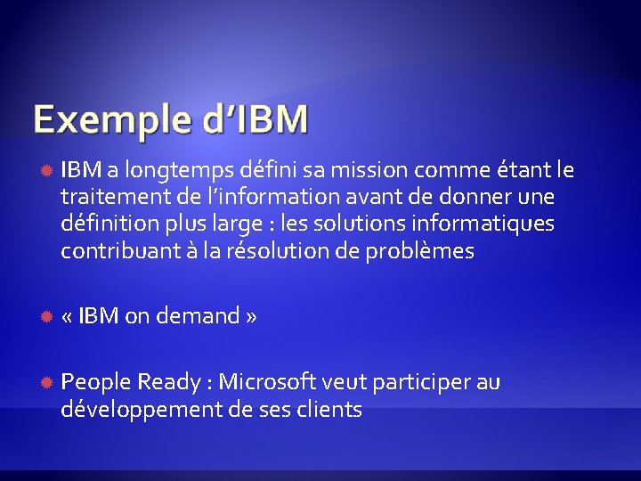  IBM a longtemps défini sa mission comme étant le traitement de l’information avant