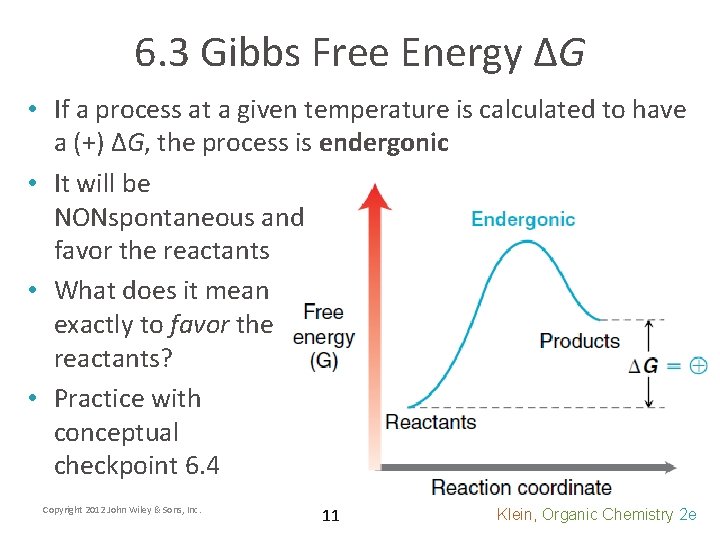 6. 3 Gibbs Free Energy ΔG • If a process at a given temperature