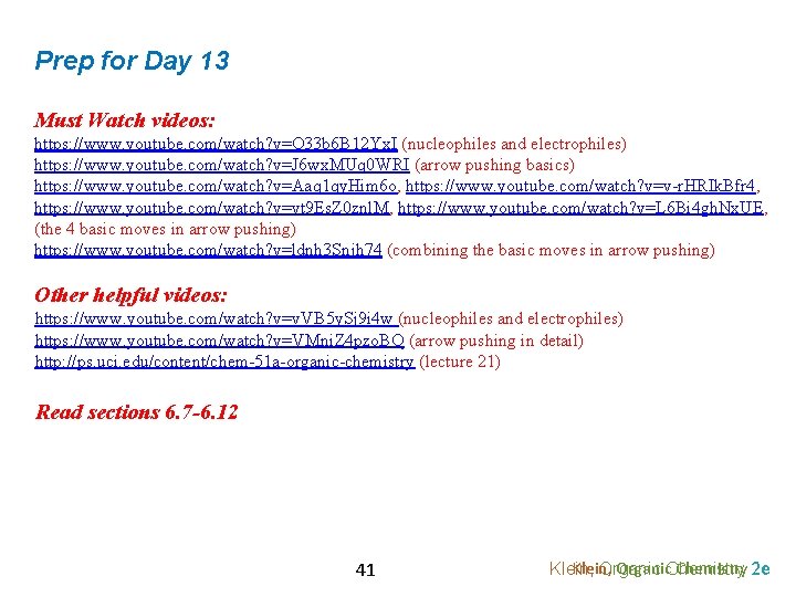 Prep for Day 13 Must Watch videos: https: //www. youtube. com/watch? v=O 33 b