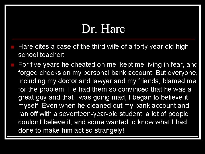 Dr. Hare n n Hare cites a case of the third wife of a Dr. Hare n n Hare cites a case of the third wife of a