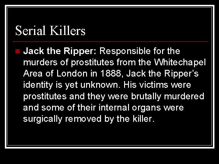 Serial Killers n Jack the Ripper: Responsible for the murders of prostitutes from the Serial Killers n Jack the Ripper: Responsible for the murders of prostitutes from the