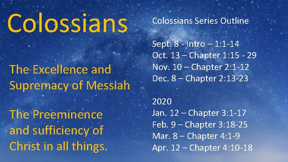 Colossians The Excellence and Supremacy of Messiah The Preeminence and sufficiency of Christ in