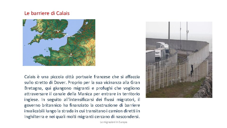 Le barriere di Calais è una piccola città portuale francese che si affaccia sullo