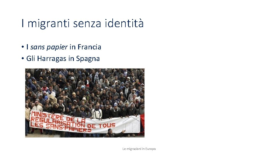 I migranti senza identità • I sans papier in Francia • Gli Harragas in