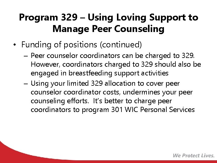 Program 329 – Using Loving Support to Manage Peer Counseling • Funding of positions