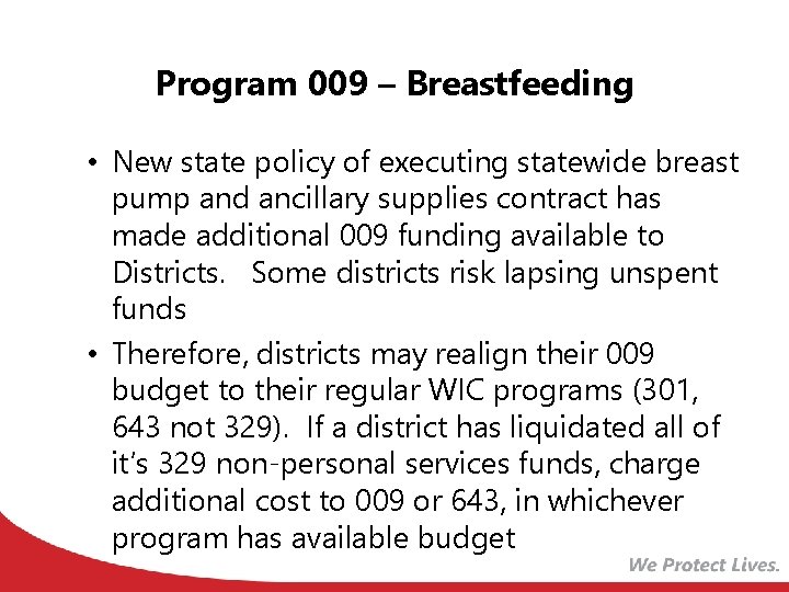 Program 009 – Breastfeeding • New state policy of executing statewide breast pump and