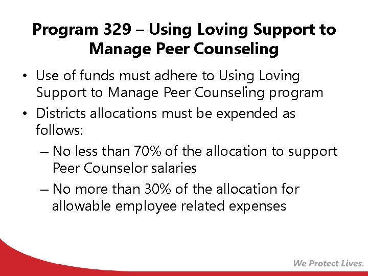 Program 329 – Using Loving Support to Manage Peer Counseling • Use of funds