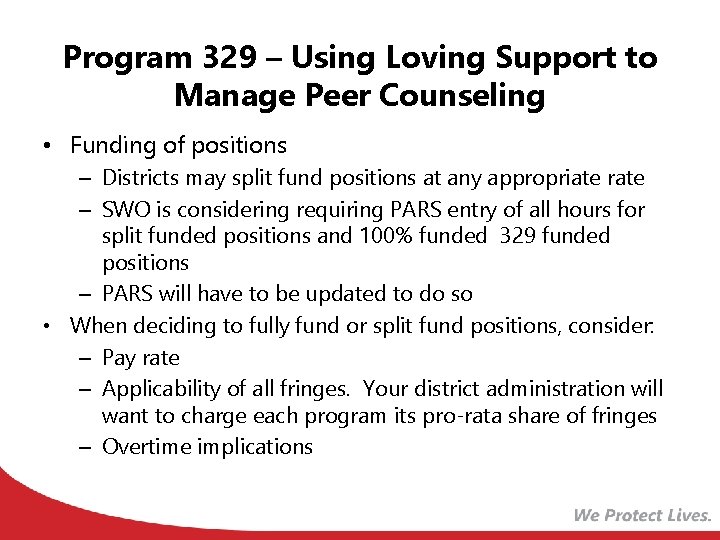 Program 329 – Using Loving Support to Manage Peer Counseling • Funding of positions