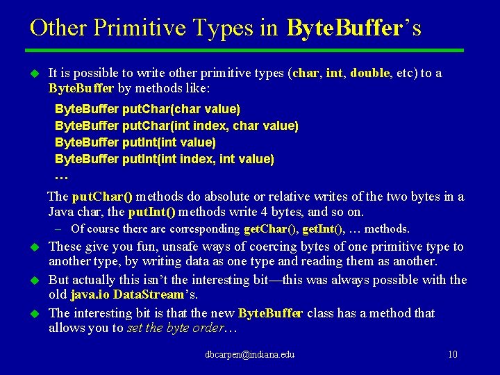Other Primitive Types in Byte. Buffer’s u It is possible to write other primitive