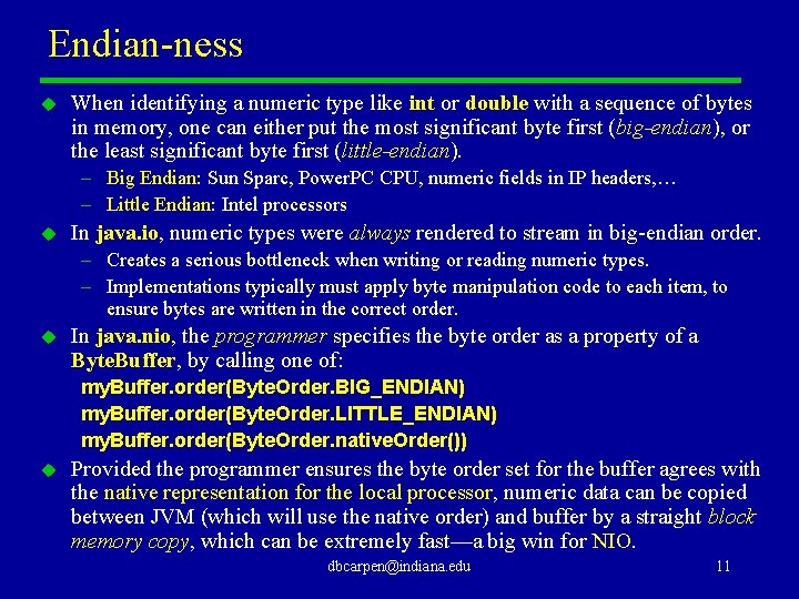 Endian-ness u When identifying a numeric type like int or double with a sequence