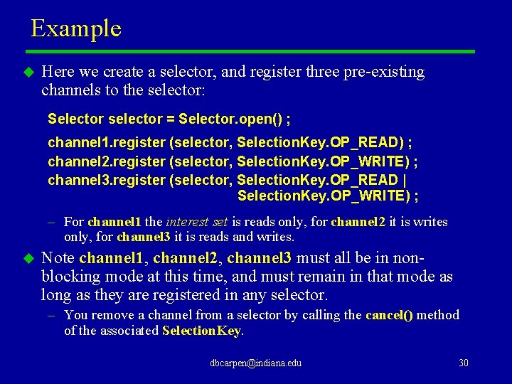 Example u Here we create a selector, and register three pre-existing channels to the