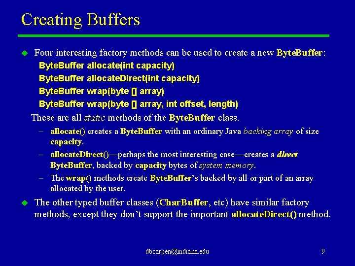 Creating Buffers u Four interesting factory methods can be used to create a new