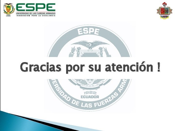 Gracias por su atención ! 