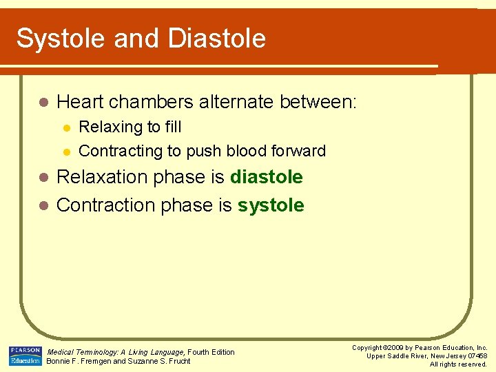 Systole and Diastole l Heart chambers alternate between: l l Relaxing to fill Contracting