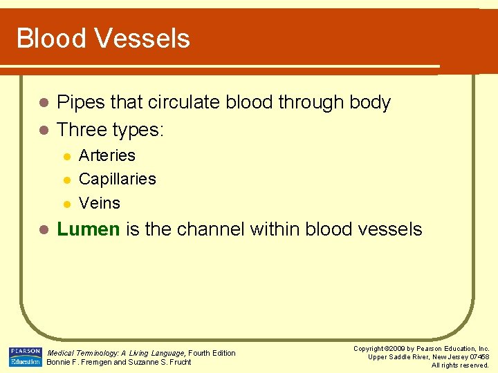 Blood Vessels Pipes that circulate blood through body l Three types: l l l