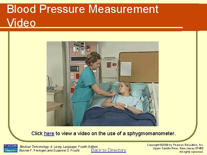 Blood Pressure Measurement Video Click here to view a video on the use of