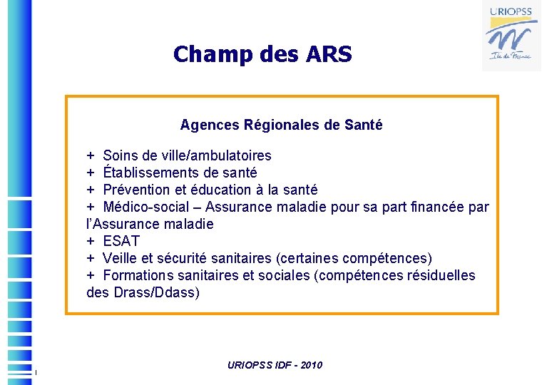 Champ des ARS Agences Régionales de Santé + Soins de ville/ambulatoires + Établissements de