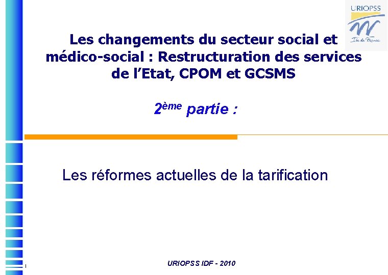 Les changements du secteur social et médico-social : Restructuration des services de l’Etat, CPOM