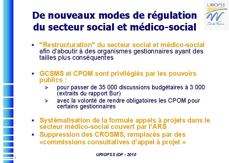 De nouveaux modes de régulation du secteur social et médico-social § "Restructuration" du secteur