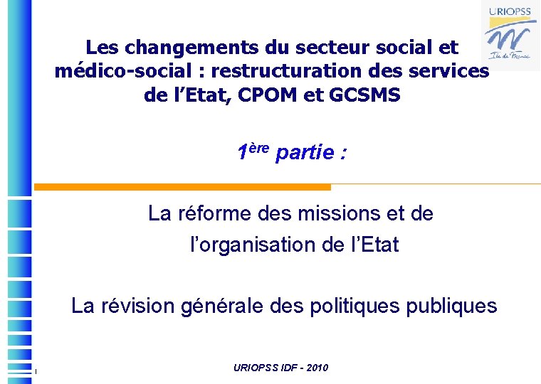 Les changements du secteur social et médico-social : restructuration des services de l’Etat, CPOM