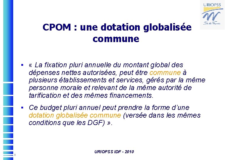 CPOM : une dotation globalisée commune § « La fixation pluri annuelle du montant