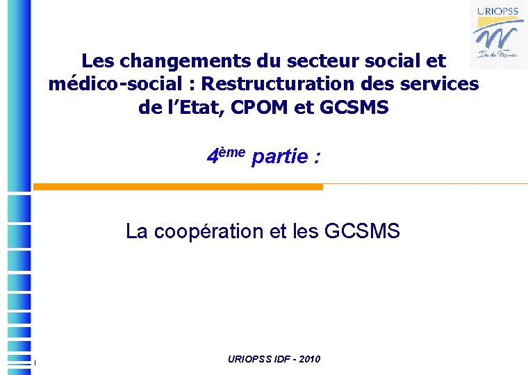 Les changements du secteur social et médico-social : Restructuration des services de l’Etat, CPOM