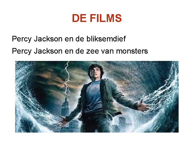 DE FILMS Percy Jackson en de bliksemdief Percy Jackson en de zee van monsters