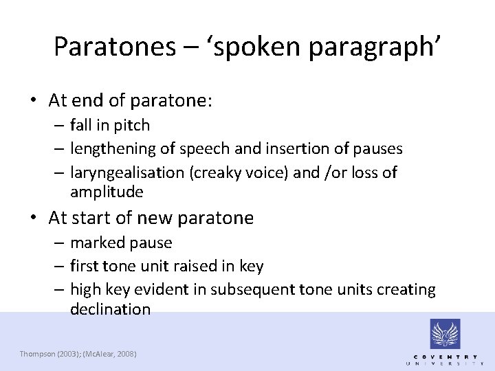 Paratones – ‘spoken paragraph’ • At end of paratone: – fall in pitch –