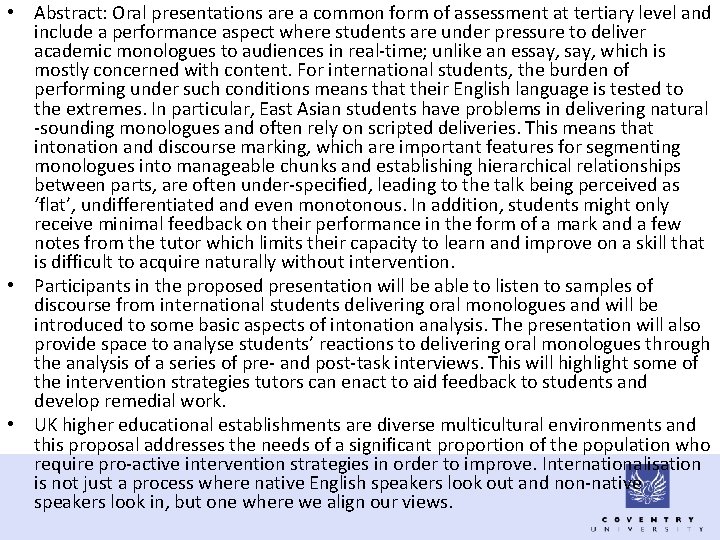  • Abstract: Oral presentations are a common form of assessment at tertiary level