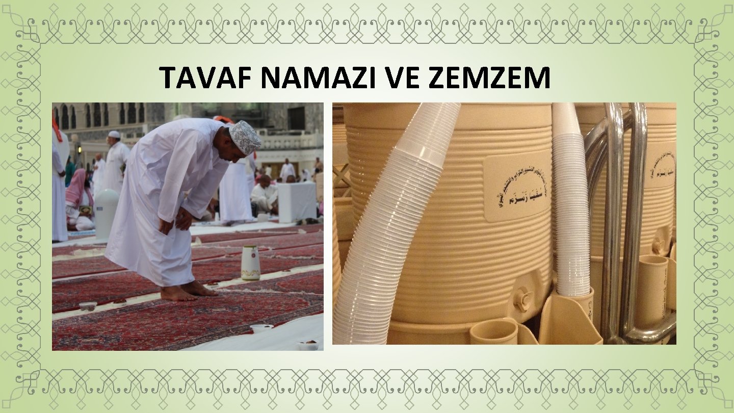 TAVAF NAMAZI VE ZEMZEM 