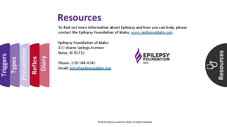 To find out more information about Epilepsy and how you can help, please contact