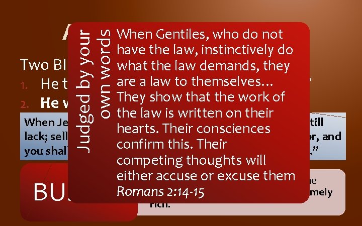 Judged by your own words When. Life Gentiles, who do not A Tragic (Lk. Judged by your own words When. Life Gentiles, who do not A Tragic (Lk.