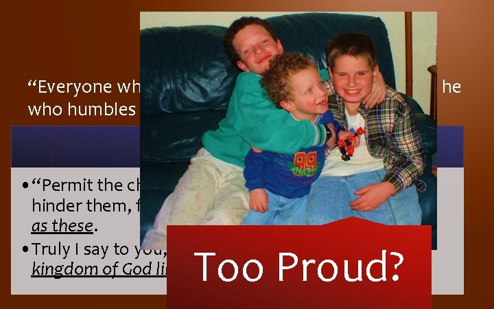 The Gauntlet “Everyone who exalts himself will be humbled, but he who humbles himself The Gauntlet “Everyone who exalts himself will be humbled, but he who humbles himself