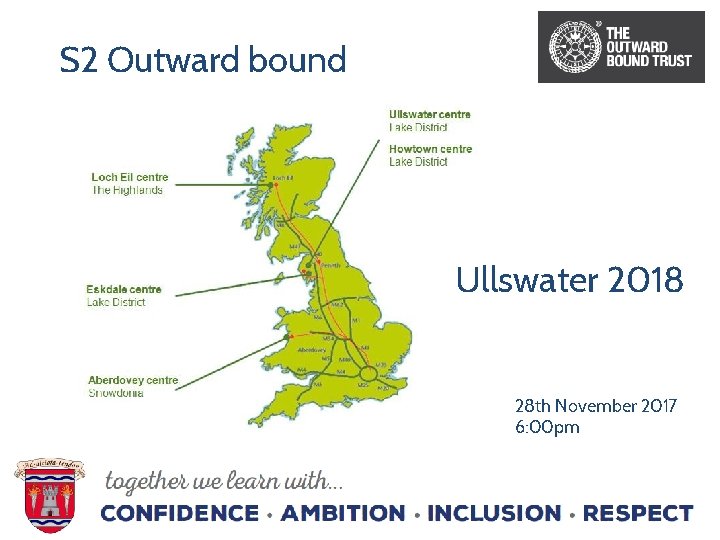 S 2 Outward bound Ullswater 2018 28 th November 2017 6: 00 pm 