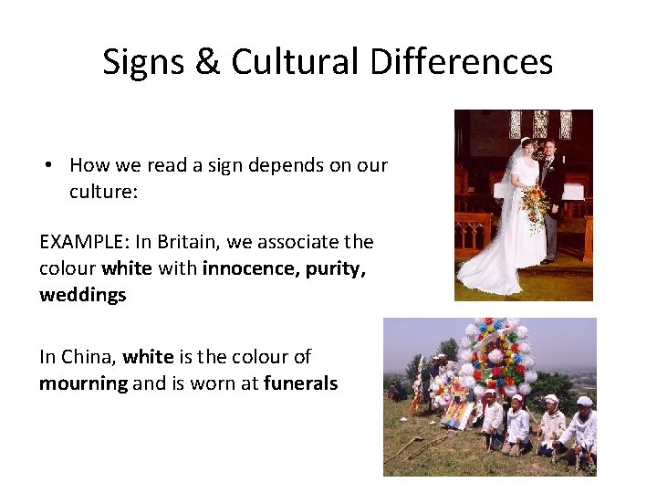 Signs & Cultural Differences • How we read a sign depends on our culture: Signs & Cultural Differences • How we read a sign depends on our culture: