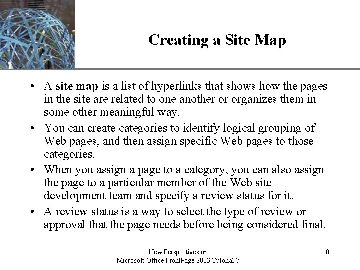 XP Creating a Site Map • A site map is a list of hyperlinks