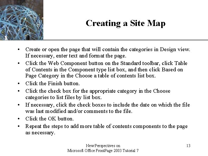 Creating a Site Map XP • Create or open the page that will contain