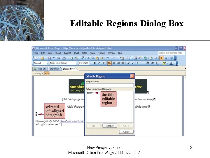 Editable Regions Dialog Box New Perspectives on Microsoft Office Front. Page 2003 Tutorial 7