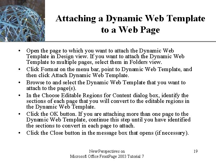 XP Attaching a Dynamic Web Template to a Web Page • Open the page