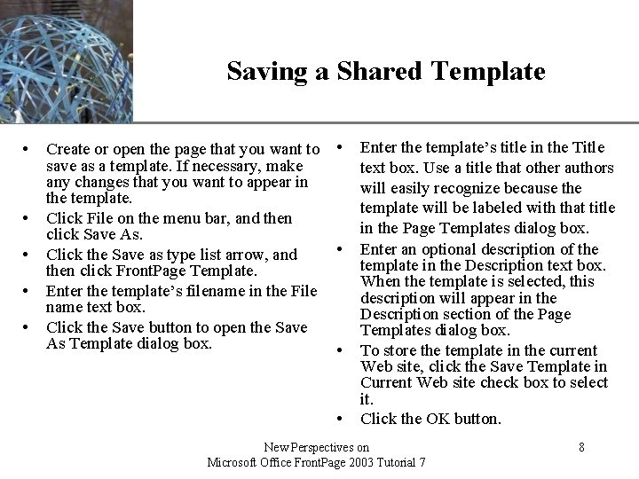Saving a Shared Template • • • Create or open the page that you