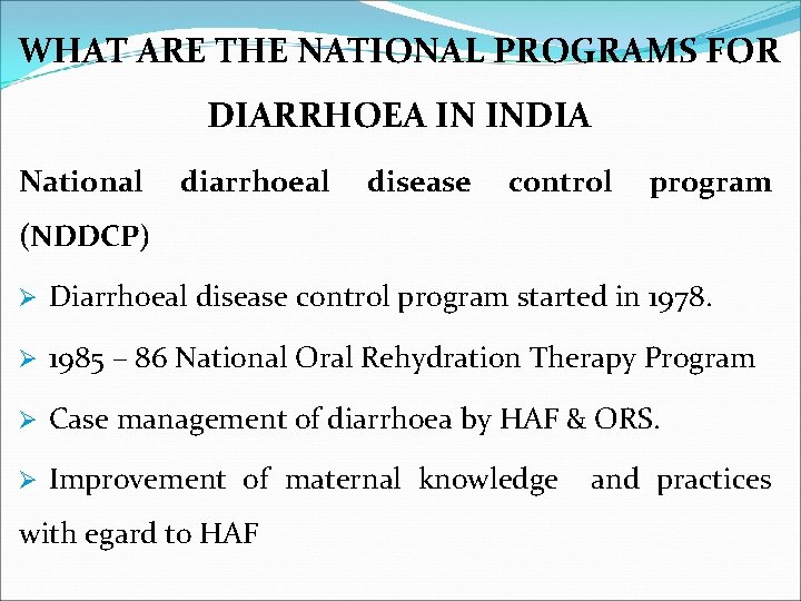 WHAT ARE THE NATIONAL PROGRAMS FOR DIARRHOEA IN INDIA National diarrhoeal disease control program