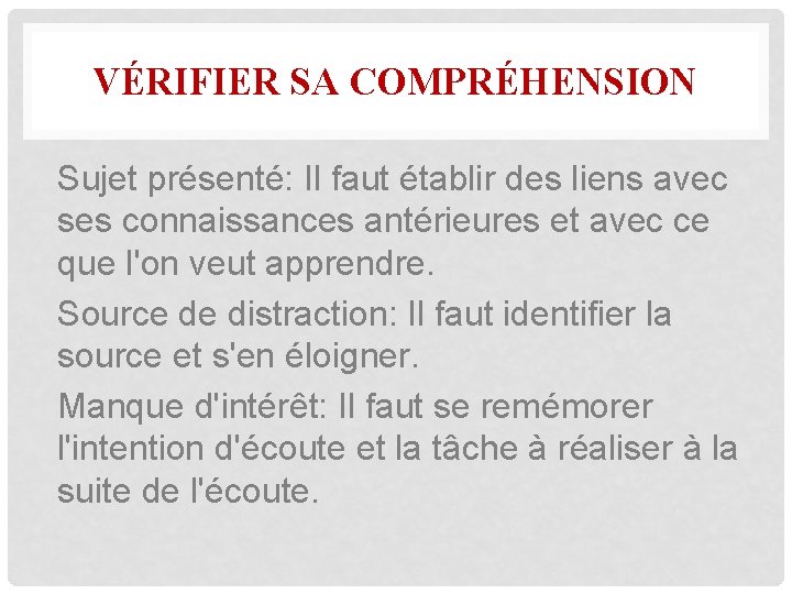 VÉRIFIER SA COMPRÉHENSION Sujet présenté: Il faut établir des liens avec ses connaissances antérieures