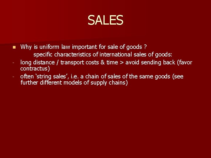 SALES n - Why is uniform law important for sale of goods ? specific